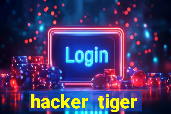 hacker tiger fortune download